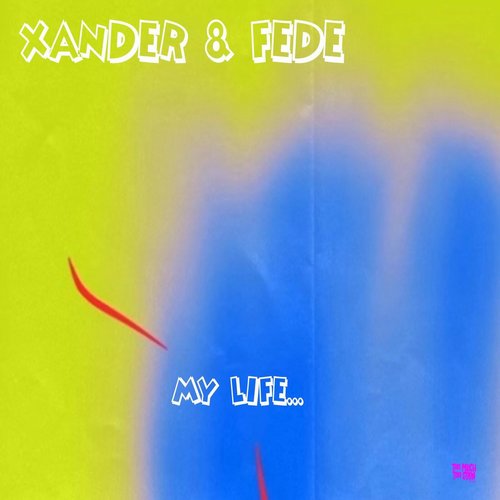 Xander & Fede - My Life [196865783605]